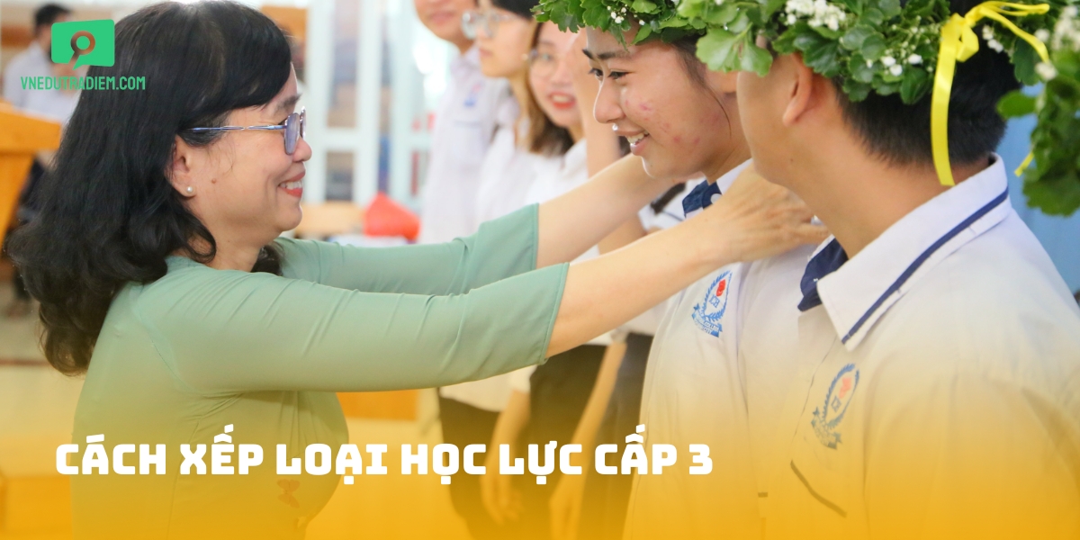 Cách xếp loại học lực cấp 3 và hạnh kiểm cấp 3 mới nhất